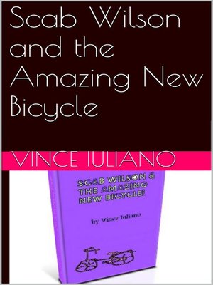 cover image of Scab Wilson and the Amazing New Bicycle